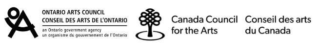 Ontario Arts Council and Canada Council for the Arts