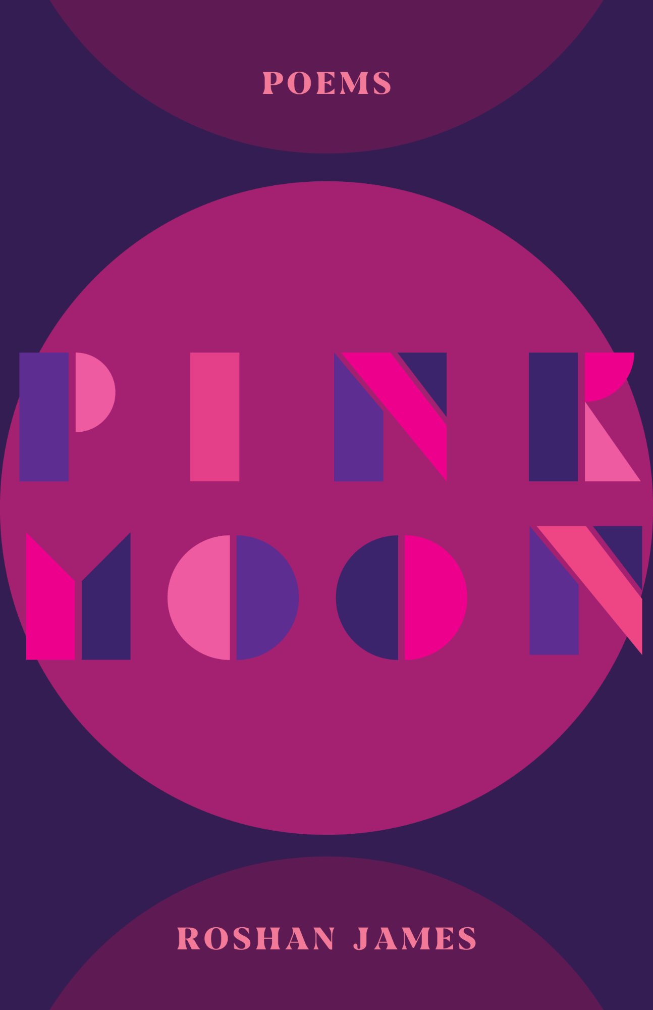 Pink Moon by Roshan James — poems, ECW Press 2023